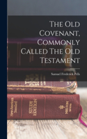 Old Covenant, Commonly Called The Old Testament