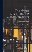 The Names Susquehanna and Chesapeake