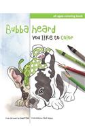 Bubba Heard You Like To Color