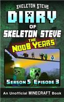 Diary of Minecraft Skeleton Steve the Noob Years - Season 5 Episode 3 (Book 27)