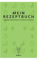 Mein Rezeptbuch - Gesunde Ernährung mit meinem Kochbuch - Weißhirsch