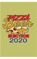 Pizza Beer Election 2020: With a matte, full-color soft cover, this lined journal is the ideal size 6x9 inch, 54 pages cream colored pages . It makes an excellent gift as wel