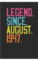Legend Since August 1947: Dotted Bullet Notebook - 72nd Birthday Gift or 72nd Anniversary Gift Idea