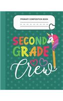 Primary Composition Book - Second Grade Crew: Grade Level K-2 Learn To Draw and Write Journal With Drawing Space for Creative Pictures and Dotted MidLine for Handwriting Practice Notebook - Unic