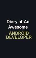Diary of an awesome Android Developer