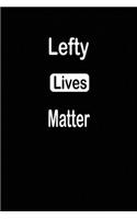Lefty lives Matter