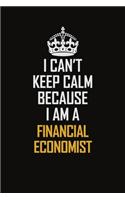 I Can't Keep Calm Because I Am A Financial Economist