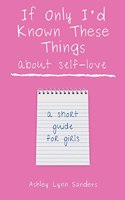 If Only I'd Known These Things about Self-Love