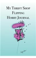 My Thrift Shop Flipping Hobby Journal