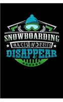 Snowboarding Makes Worries Disappear