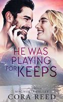 He Was Playing for Keeps: A Small Town Love Story