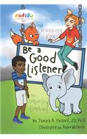 Be a Good Listener