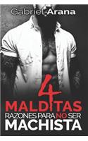 4 Malditas Razones para NO ser Machista