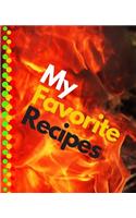 My Favorite Recipes: Blank Recipe Book to Write In: Collect the Recipes You Love in Your Own Custom Cookbook (100-Recipe Journal and Organizer) All In One Place: Recipes