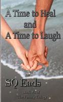 A Time to Heal and a Time to Laugh: The Family Trilogy Book #3