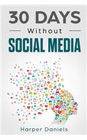 30 Days Without Social Media