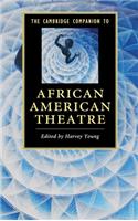 Cambridge Companion to African American Theatre