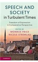 Speech and Society in Turbulent Times