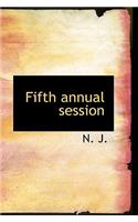 Fifth Annual Session