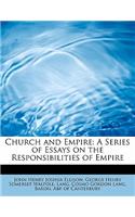 Church and Empire: A Series of Essays on the Responsibilities of Empire