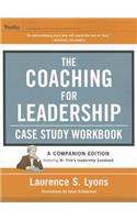 The Coaching for Leadership Case Study Workbook