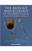 The Biology and Ecology of Tintinnid Ciliates: Models for Marine Plankton