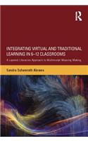 Integrating Virtual and Traditional Learning in 6-12 Classrooms