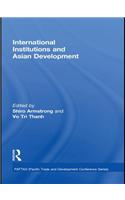 International Institutions and Economic Development in Asia