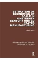 Estimation of Economies of Scale in Nineteenth Century United States Manufacturing