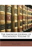 The American Journal of Psychology, Volume 32