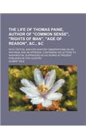 The Life of Thomas Paine, Author of 