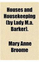 Houses and Housekeeping (by Lady M.A. Barker).