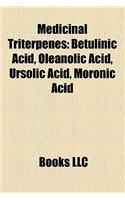 Medicinal Triterpenes: Betulinic Acid, Oleanolic Acid, Ursolic Acid, Moronic Acid(English)