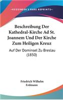 Beschreibung Der Kathedral-Kirche Ad St. Joannem Und Der Kirche Zum Heiligen Kreuz