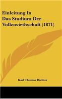 Einleitung in Das Studium Der Volkswirthschaft (1871)