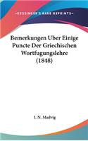 Bemerkungen Uber Einige Puncte Der Griechischen Wortfugungslehre (1848)