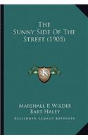 Sunny Side of the Street (1905) the Sunny Side of the Street (1905)