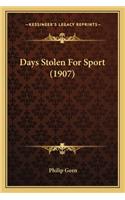 Days Stolen For Sport (1907): (English)