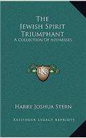 The Jewish Spirit Triumphant