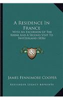 A Residence In France: With An Excursion Up The Rhine And A Second Visit To Switzerland (1836)(English)