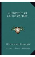 Curiosities Of Criticism (1881)
