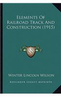 Elements of Railroad Track and Construction (1915)