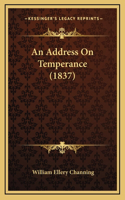 An Address on Temperance (1837)
