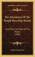 Adventures of the Panjab Hero Raja Rasalu