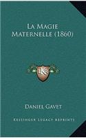 La Magie Maternelle (1860)