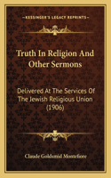 Truth In Religion And Other Sermons