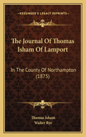 The Journal Of Thomas Isham Of Lamport