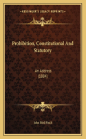 Prohibition, Constitutional And Statutory