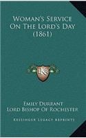 Woman's Service On The Lord's Day (1861)