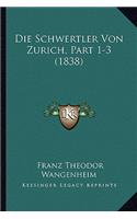Die Schwertler Von Zurich, Part 1-3 (1838)